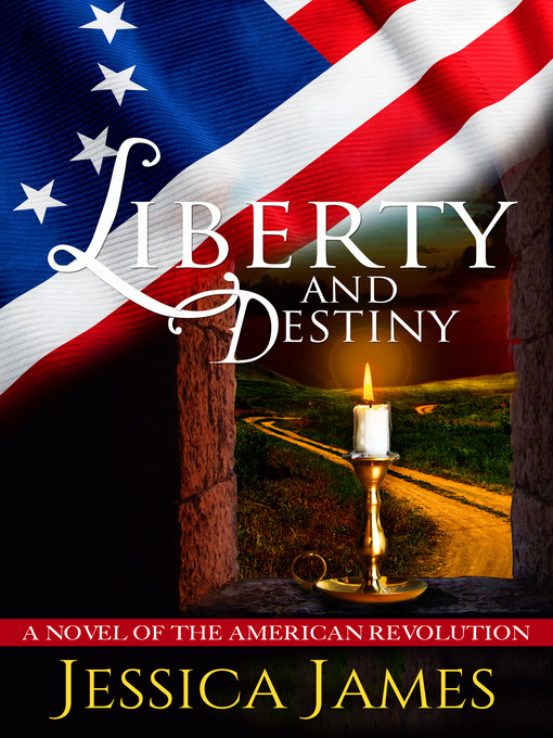 Title details for Liberty and Destiny by Jessica James - Available